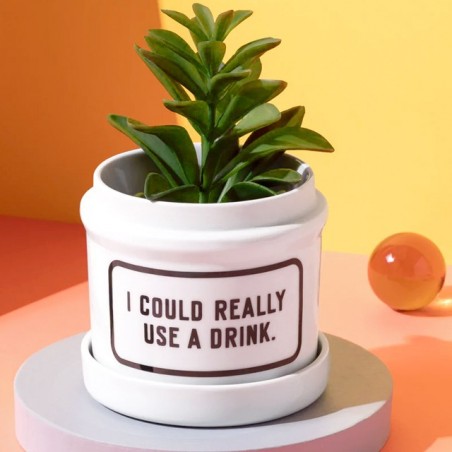 Cache-pot - I could really use a drink