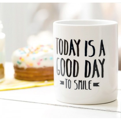 Good day to smile - mug