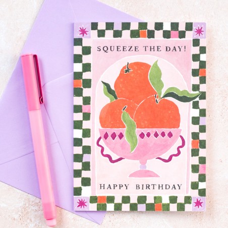 Birthday card - Squeeze the day!