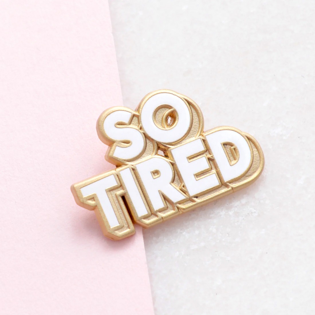 Pin's - So tired